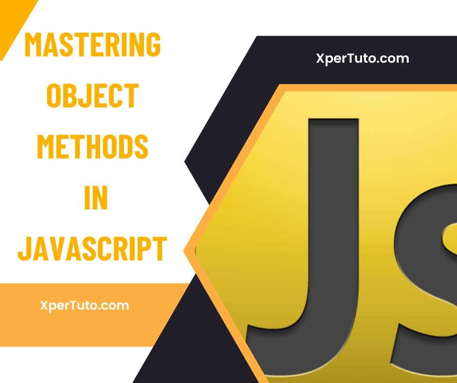 mastering-object-methods-in-javascript-xpertuto